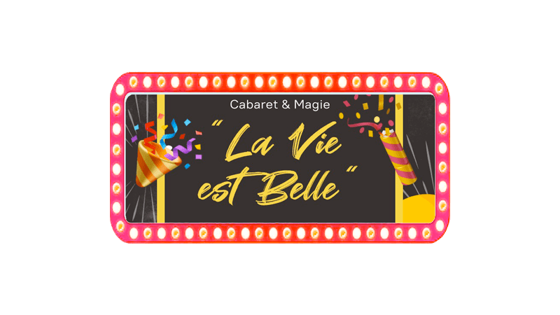 &lsquo;La Vie est Belle&rsquo; Le&nbsp;Cabaret&rsquo;🥂